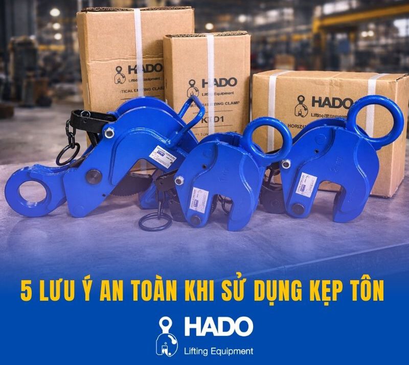 5 Lưu Ý An Toàn Khi Sử Dụng Kẹp Tôn HADO